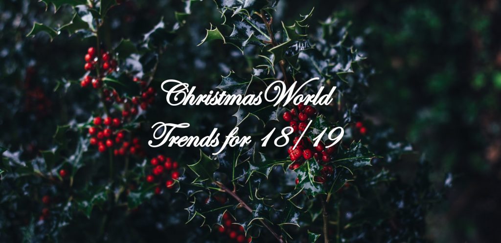 ChristmasWorld Trends for 18/19